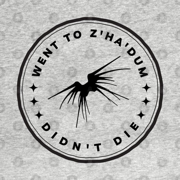 Went to Z'ha'dum - Didn't Die - White - Sci-Fi by Fenay-Designs